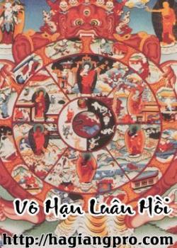Đọc truyện Vô Hạn Luân Hồi Online, tải ebook Vô Hạn Luân Hồi Full PRC