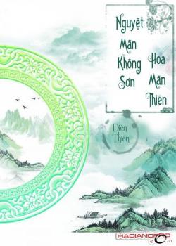 Đọc truyện Nguyệt Mãn Không Sơn Hoa Mãn Thiên Online, tải ebook Nguyệt Mãn Không Sơn Hoa Mãn Thiên Full PRC