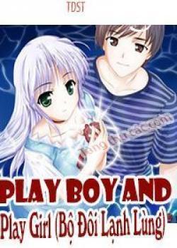 Play Boy And Play Girl (Bộ Đôi Lạnh Lùng)