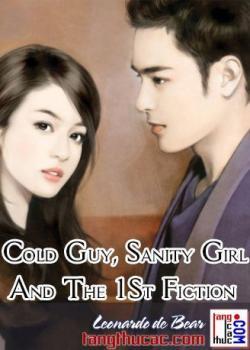 Cold Guy, Sanity Girl And The 1St Fiction