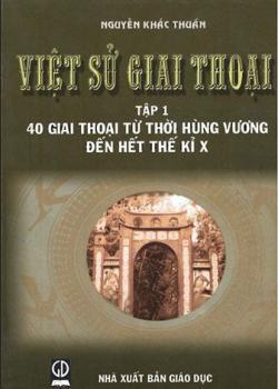 Việt Sử Giai Thoại (Tập 1)