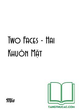 Two Faces - Hai Khuôn Mặt
