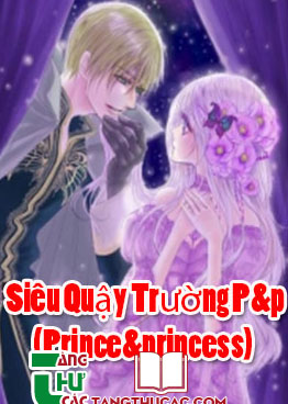Siêu Quậy Trường P&p (Prince&princess)
