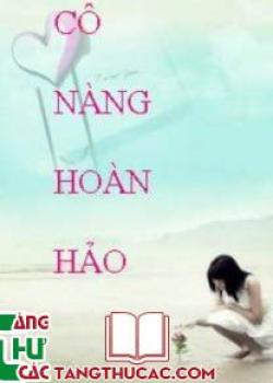 Đọc truyện Cô Nàng Hoàn Hảo Online, tải ebook Cô Nàng Hoàn Hảo Full PRC