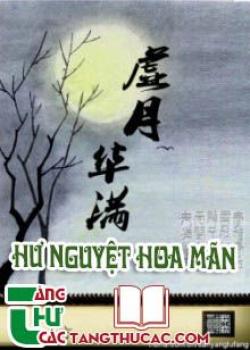 Hư Nguyệt Hoa Mãn 