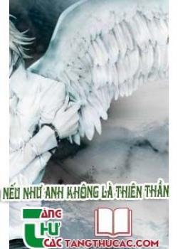 Đọc truyện Nếu Như Anh Không Là Thiên Thần  Online, tải ebook Nếu Như Anh Không Là Thiên Thần  Full PRC