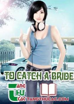 To Catch A Bride