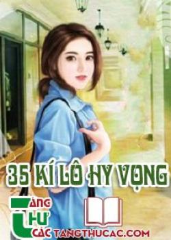 Đọc truyện 35 Kí Lô Hy Vọng Online, tải ebook 35 Kí Lô Hy Vọng Full PRC