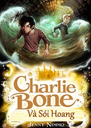 Charlie Bone 6: Charlie Bone Và Sói Hoang