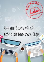 Charlie Bone và cái bóng xứ Badlock (Tập 7)