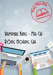 Vampire King - Ma Cà Rồng Hoàng Gia