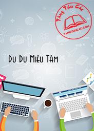 Đọc truyện Du Du Miêu Tâm Online, tải ebook Du Du Miêu Tâm Full PRC