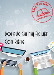 Đọc truyện Bội Đức Chi Nhị Ác Liệt Con Riêng Online, tải ebook Bội Đức Chi Nhị Ác Liệt Con Riêng Full PRC