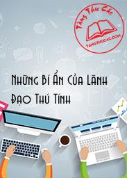 Đọc truyện Những Bí Ẩn Của Lãnh Đạo Thú Tính Online, tải ebook Những Bí Ẩn Của Lãnh Đạo Thú Tính Full PRC