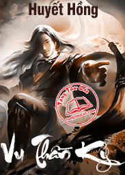 Đọc truyện Vu Thần Kỷ Online, tải ebook Vu Thần Kỷ Full PRC