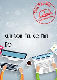 Đọc truyện Cún Con, Yêu Cô Mất Rồi Online, tải ebook Cún Con, Yêu Cô Mất Rồi Full PRC