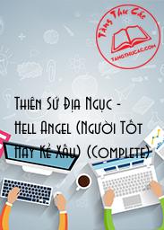Đọc truyện Thiên Sứ Địa Ngục - Hell Angel (Người Tốt Hay Kẻ Xấu) (Complete) Online, tải ebook Thiên Sứ Địa Ngục - Hell Angel (Người Tốt Hay Kẻ Xấu) (Complete) Full PRC