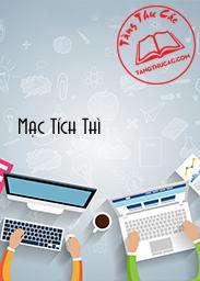Đọc truyện Mạc Tích Thì Online, tải ebook Mạc Tích Thì Full PRC