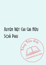 Đọc truyện Xuyên Việt Chi Gia Hữu Soả Phu Online, tải ebook Xuyên Việt Chi Gia Hữu Soả Phu Full PRC