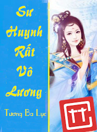 Đọc truyện Sư Huynh, Rất Vô Lương Online, tải ebook Sư Huynh, Rất Vô Lương Full PRC