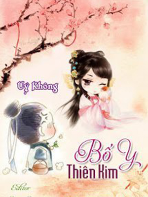 Đọc truyện Bố Y Thiên Kim Online, tải ebook Bố Y Thiên Kim Full PRC