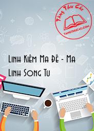 Đọc truyện Linh Kiếm Ma Đế - Ma Linh Song Tu Online, tải ebook Linh Kiếm Ma Đế - Ma Linh Song Tu Full PRC