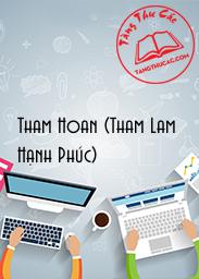 Tham Hoan (Tham Lam Hạnh Phúc)