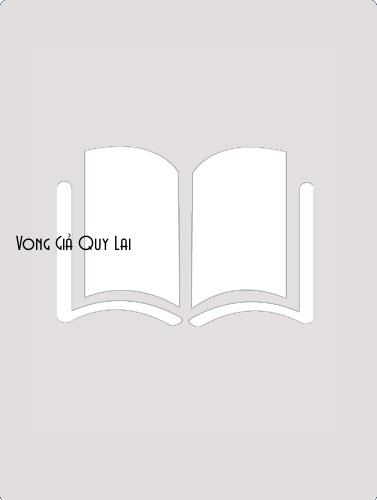 Đọc truyện Vong Giả Quy Lai Online, tải ebook Vong Giả Quy Lai Full PRC