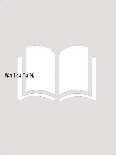 Đọc truyện Vân Tịch Ma Đế Online, tải ebook Vân Tịch Ma Đế Full PRC