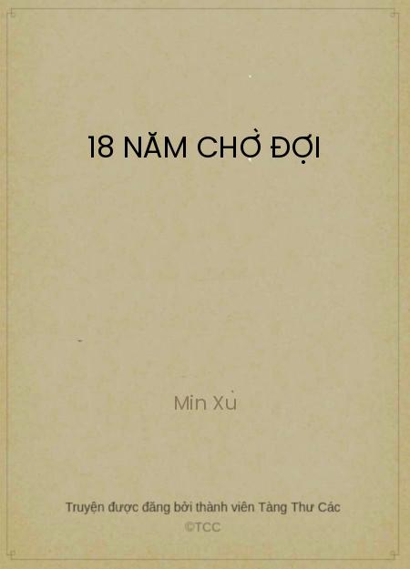 Đọc truyện 18 Năm Chờ Đợi Online, tải ebook 18 Năm Chờ Đợi Full PRC