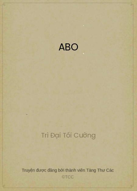 Đọc truyện ABO Online, tải ebook ABO Full PRC