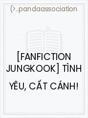 [Fanfiction Jungkook] Tình Yêu, Cất Cánh!