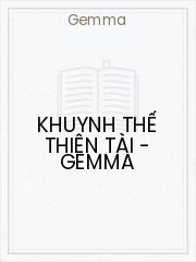 Đọc truyện Khuynh Thế Thiên Tài - Gemma Online, tải ebook Khuynh Thế Thiên Tài - Gemma Full PRC