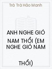 Anh Nghe Gió Nam Thổi (Em Nghe Gió Nam Thổi)