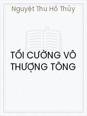 Đọc truyện Tối Cường Vô Thượng Tông Online, tải ebook Tối Cường Vô Thượng Tông Full PRC