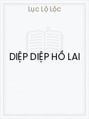Đọc truyện Diệp Diệp Hồ Lai Online, tải ebook Diệp Diệp Hồ Lai Full PRC