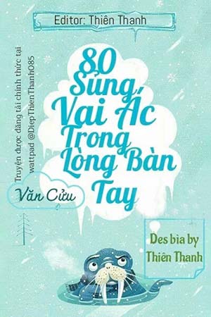 Đọc truyện 80 Sủng Vai Ác Trong Lòng Bàn Tay Online, tải ebook 80 Sủng Vai Ác Trong Lòng Bàn Tay Full PRC