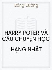 Đọc truyện Harry Poter Và Câu Chuyện Học Hạng Nhất Online, tải ebook Harry Poter Và Câu Chuyện Học Hạng Nhất Full PRC