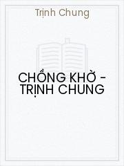 Chồng Khờ - Trịnh Chung