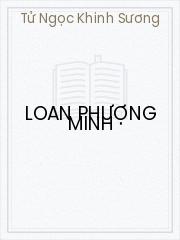 Đọc truyện Loan Phượng Minh Online, tải ebook Loan Phượng Minh Full PRC