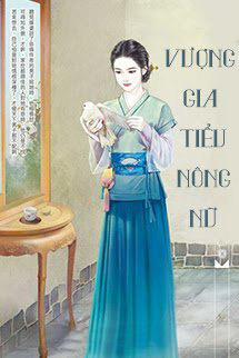 Đọc truyện Vượng Gia Tiểu Nông Nữ Online, tải ebook Vượng Gia Tiểu Nông Nữ Full PRC