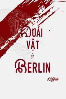 Đọc truyện Quái Vật Ở Berlin Online, tải ebook Quái Vật Ở Berlin Full PRC